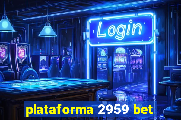 plataforma 2959 bet